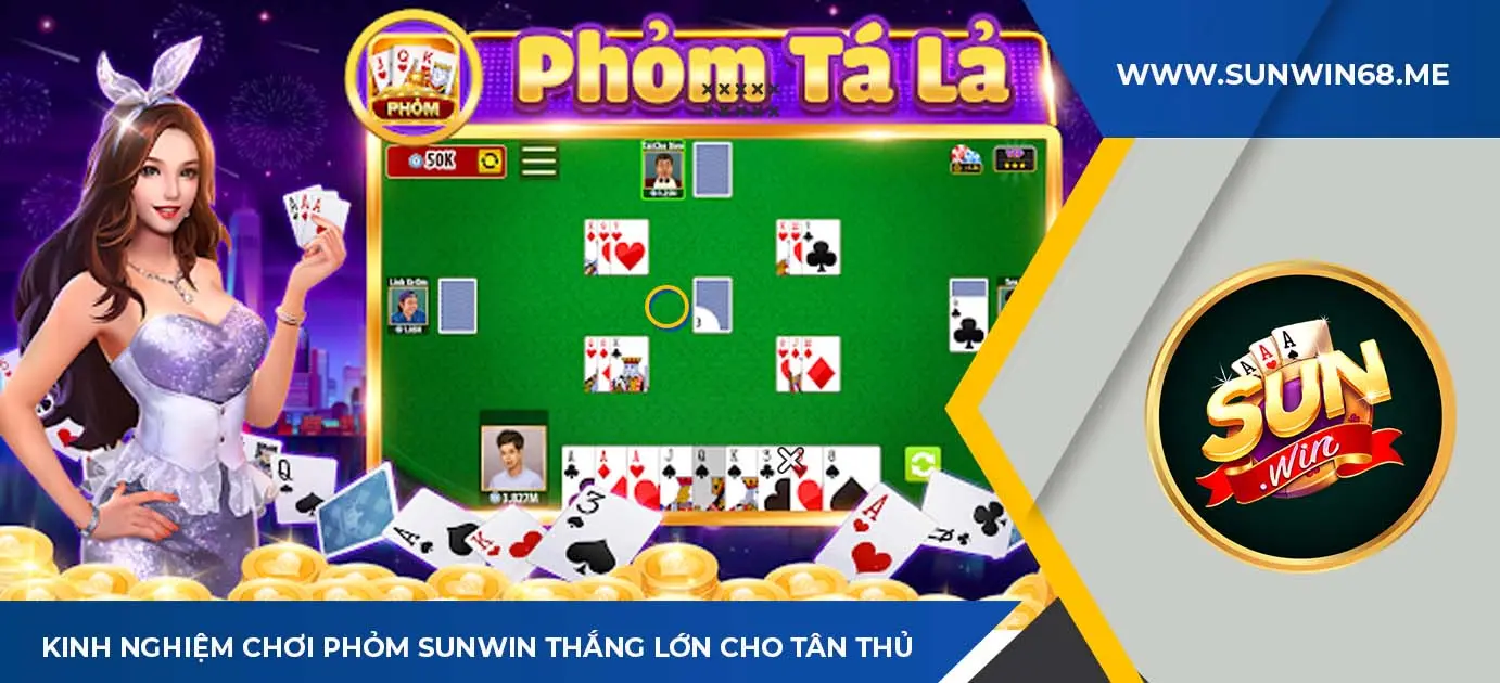 hướng dẫn chi tiết cách chơi phỏm sunwin luôn thắng